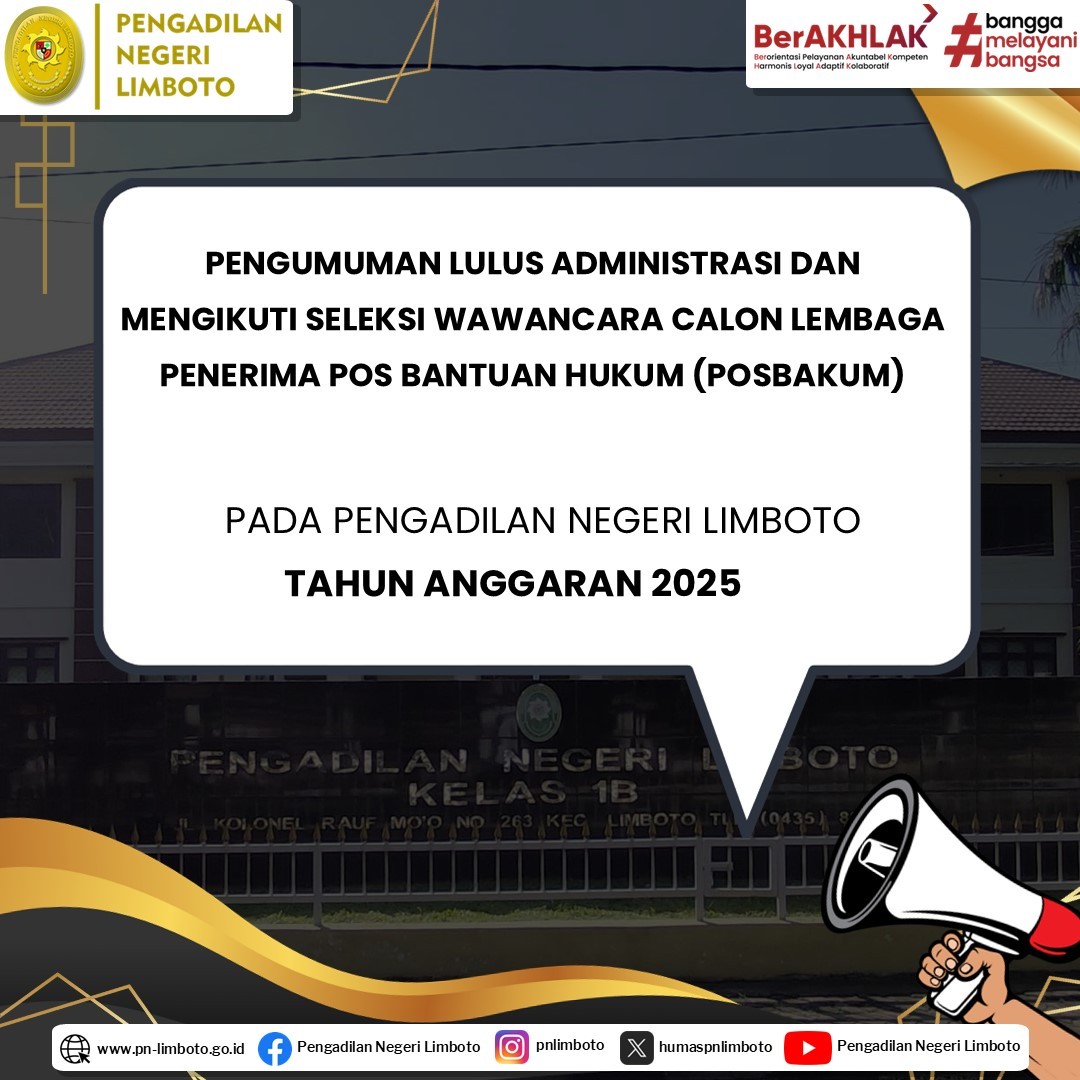 Pengumuman Lulus Administrasi dan Mengikuti Seleksi Wawancara Calon Lembaga Pemberi Layanan Pos Bantuan Hukum (POSBAKUM) PENGADILAN NEGERI LIMBOTO Per